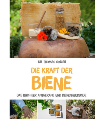 Die Kraft der Biene - Apitherapie und Bienenheilkunde